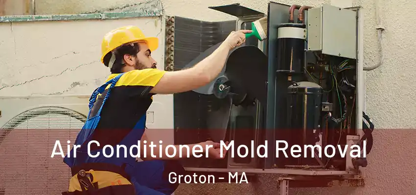  Air Conditioner Mold Removal Groton - MA